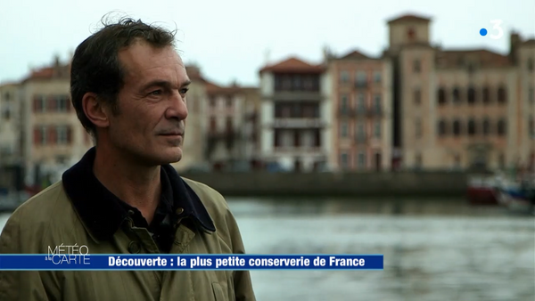 Météo à la carte reportage Conserverie Jean de Luz